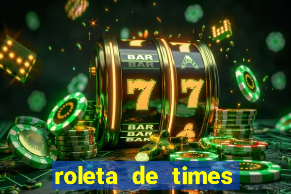 roleta de times fifa 22