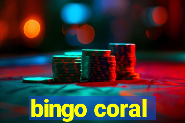 bingo coral