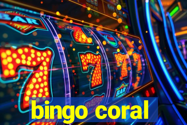 bingo coral