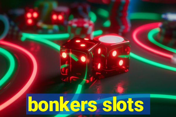 bonkers slots