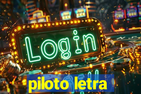 piloto letra