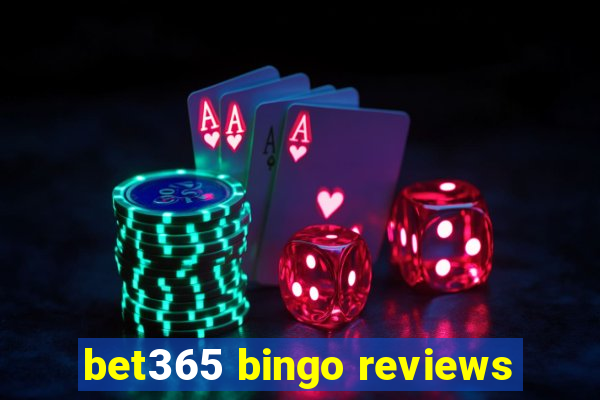 bet365 bingo reviews