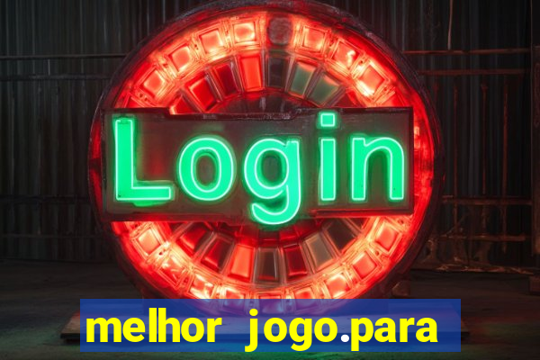 melhor jogo.para ganhar dinheiro