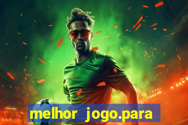 melhor jogo.para ganhar dinheiro