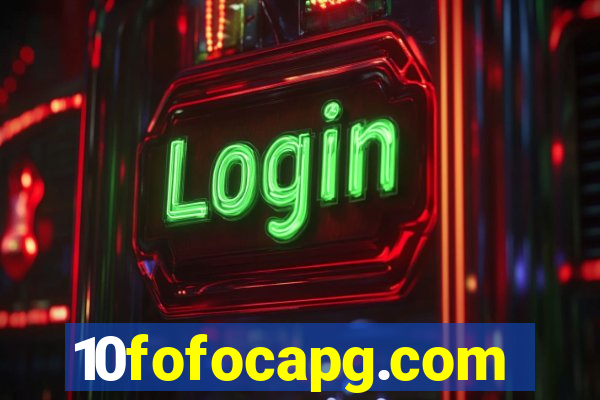 10fofocapg.com