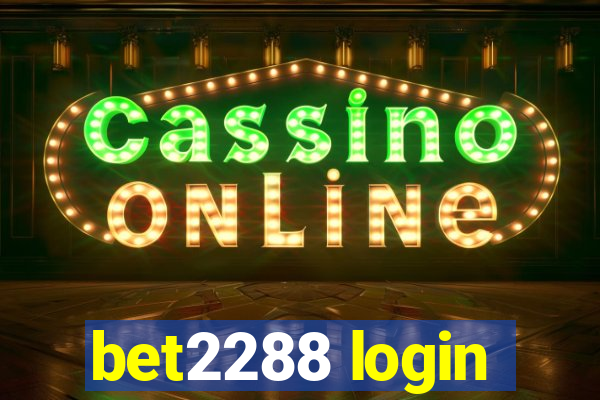 bet2288 login