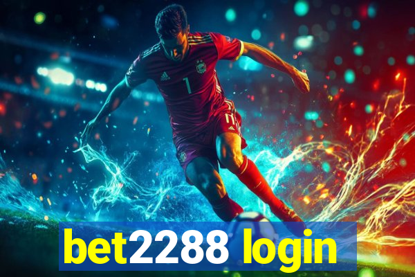 bet2288 login