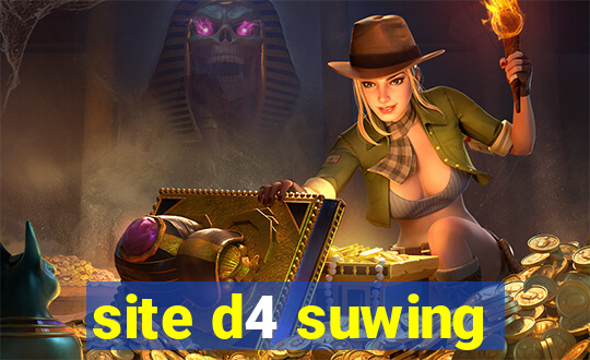 site d4 suwing