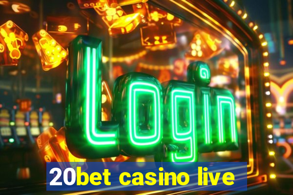 20bet casino live