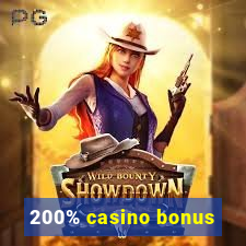 200% casino bonus