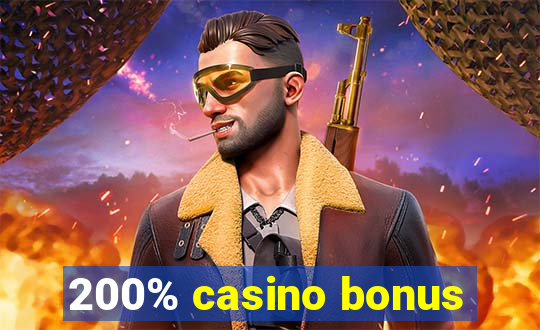 200% casino bonus