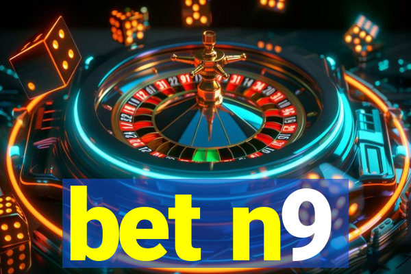 bet n9