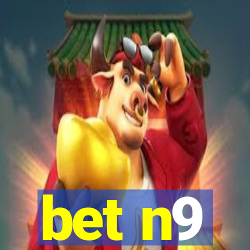 bet n9