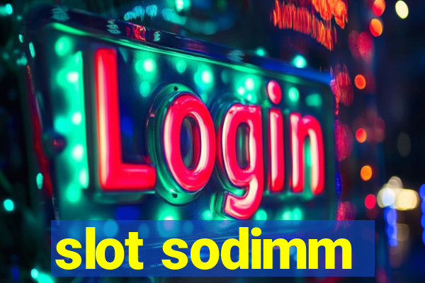 slot sodimm