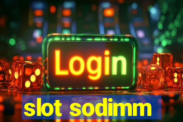 slot sodimm