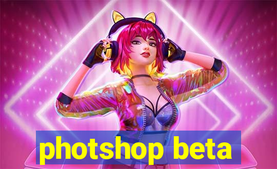 photshop beta