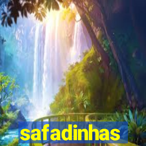 safadinhas