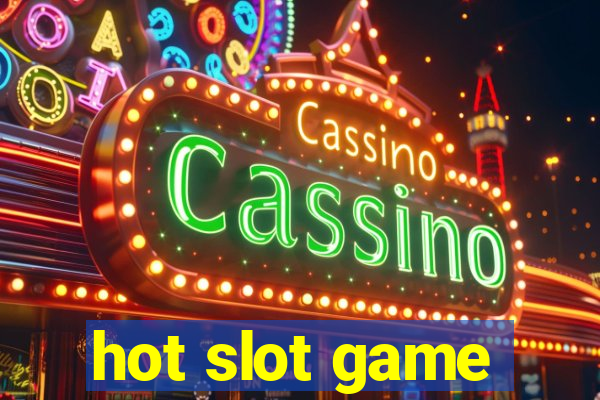 hot slot game