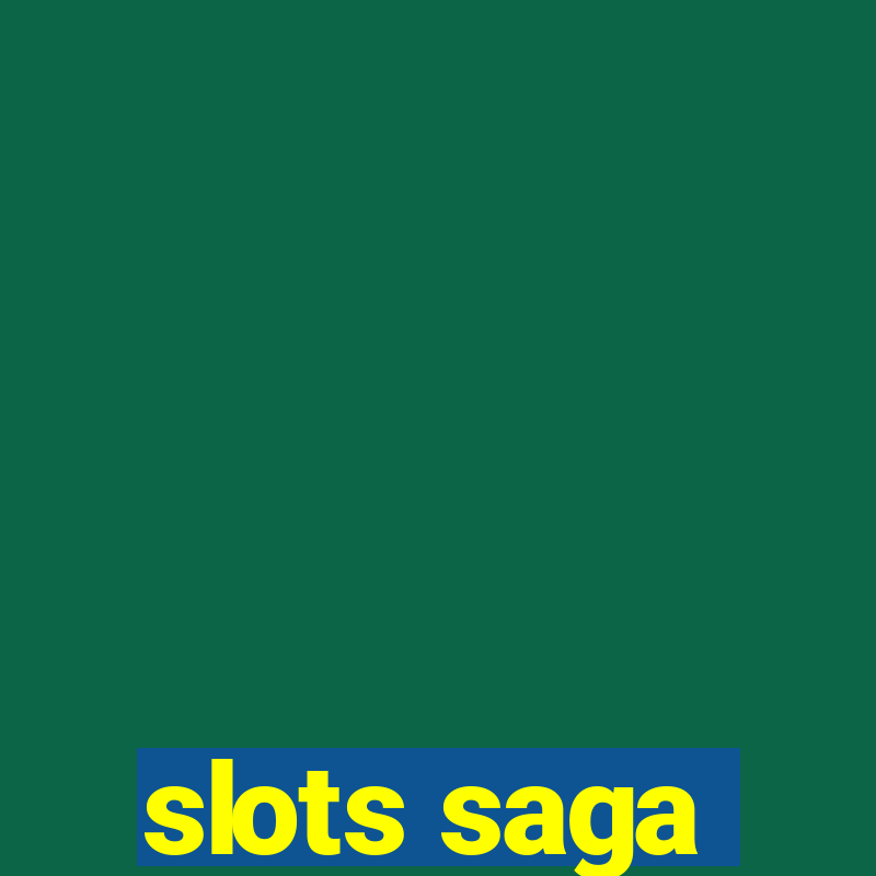 slots saga