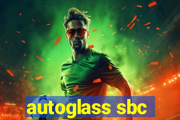 autoglass sbc