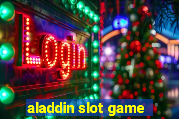 aladdin slot game