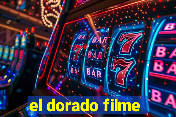 el dorado filme