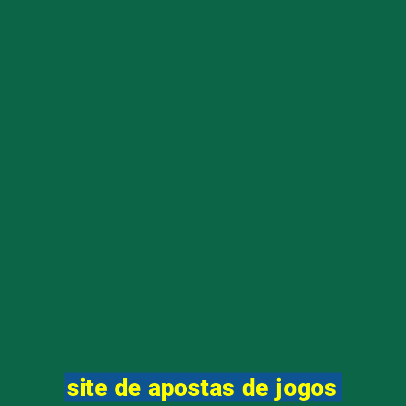 site de apostas de jogos