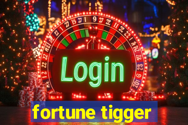 fortune tigger