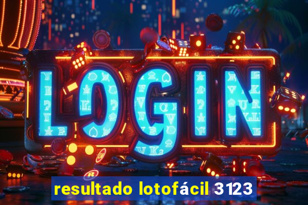 resultado lotofácil 3123