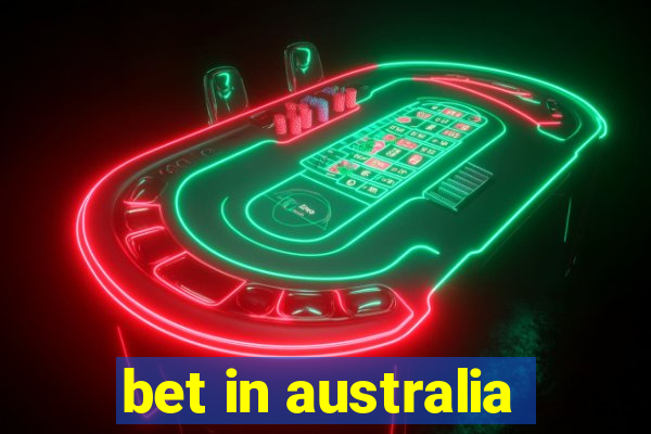 bet in australia