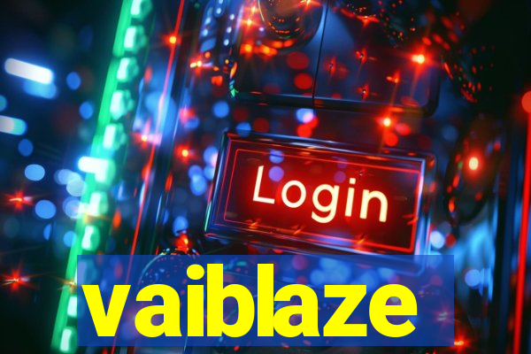 vaiblaze