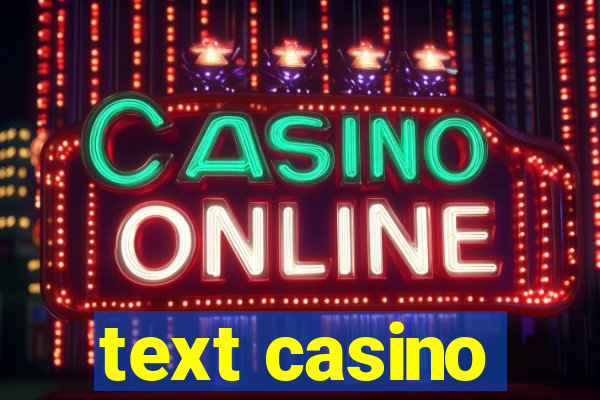 text casino