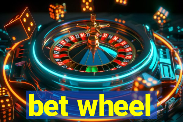 bet wheel