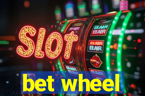 bet wheel