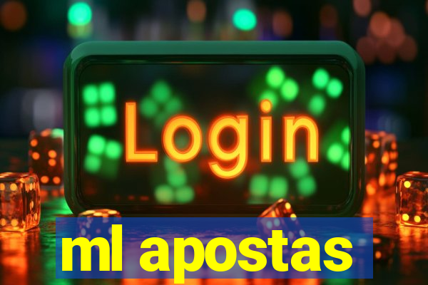 ml apostas