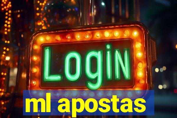 ml apostas