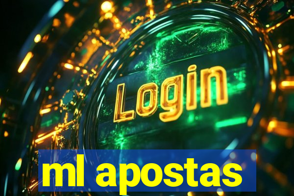 ml apostas