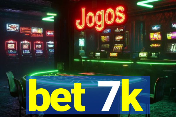 bet 7k