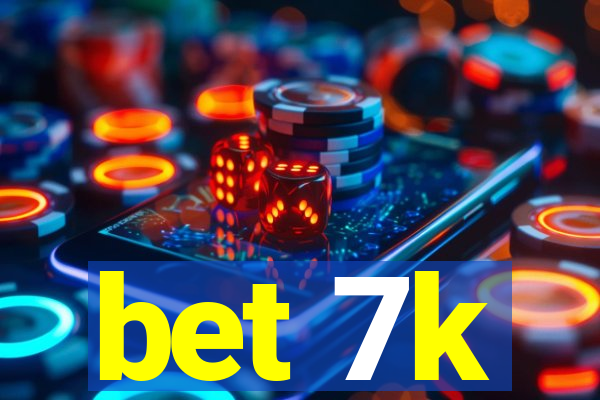 bet 7k