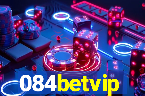 084betvip