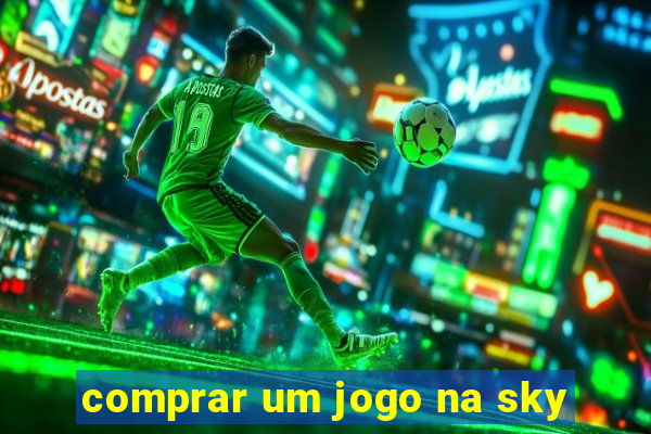 comprar um jogo na sky