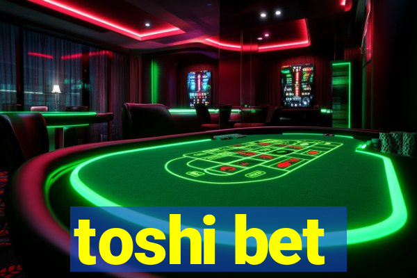 toshi bet