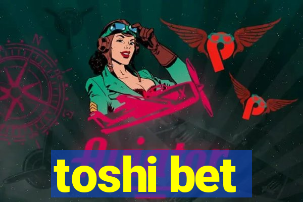 toshi bet