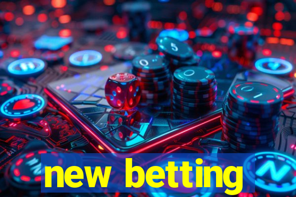 new betting