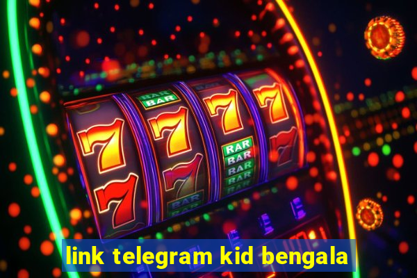 link telegram kid bengala