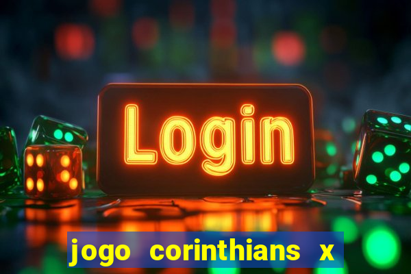 jogo corinthians x fortaleza ao vivo gratis