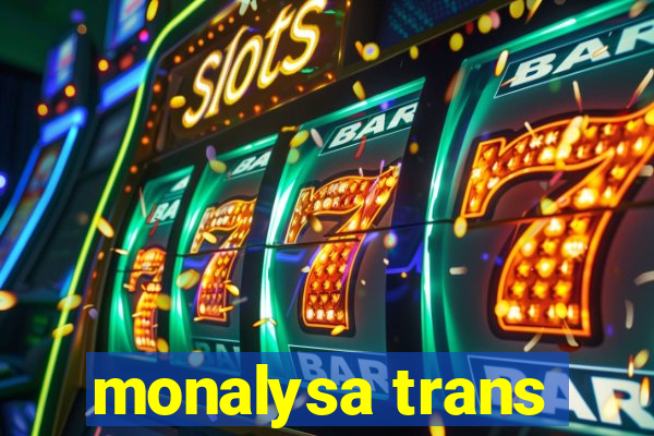 monalysa trans