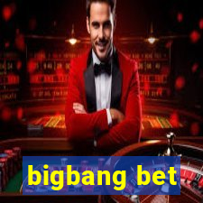 bigbang bet