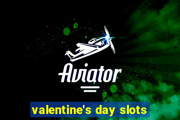 valentine's day slots