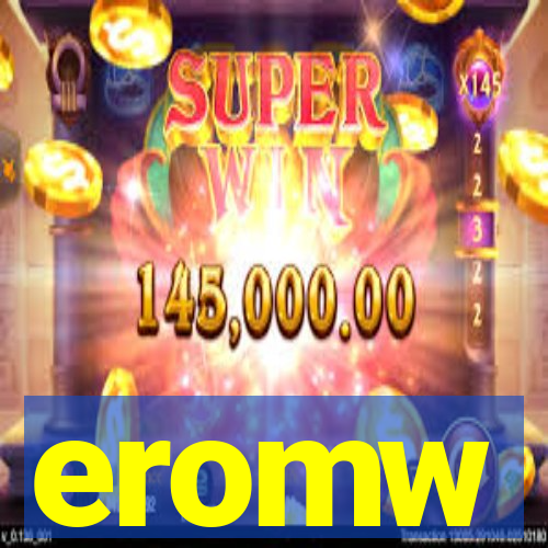 eromw